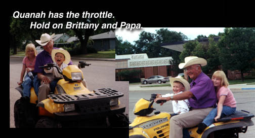Three riders on a four wheeler: Quanah has the throttle. Hold on Brittany and Papa!